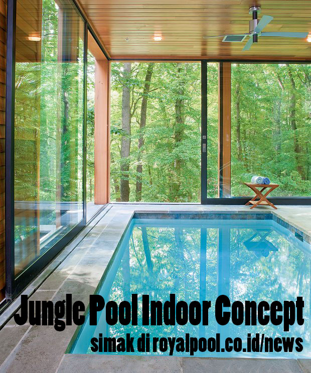 Jungle Pool Indoor Concept, konsep Kolam Renang Bernuansa Hutan
